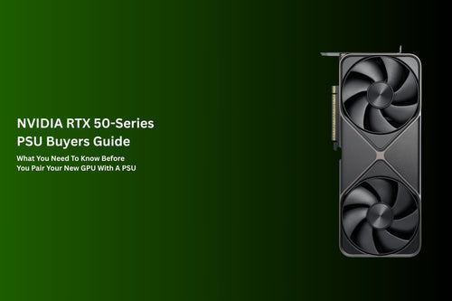 Choosing the Right PSU ⚡ for Your RTX 50-Series Graphics Card