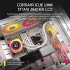 Corsair iCUE LINK TITAN 240 RX LCD CPU Cooler | 120mm 2100 RPM 73.5 CFM RGB Black